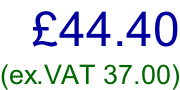 £44.40 (ex.VAT 37.00)