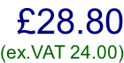 £28.80 (ex.VAT 24.00)