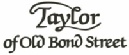 Taylor of Old Bond St.