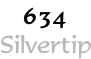634 Silvertip