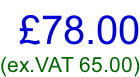 £78.00 (ex.VAT 65.00)