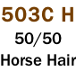 503C H 50/50 Horse Hair
