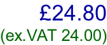 £24.80 (ex.VAT 24.00)