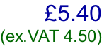 £5.40 (ex.VAT 4.50)
