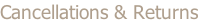 Cancellations & Returns