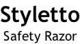 Styletto Safety Razor