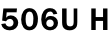 506U H