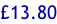 £13.80