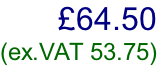 £64.50  (ex.VAT 53.75)