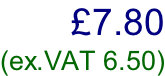 £7.80 (ex.VAT 6.50)