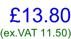 £13.80 (ex.VAT 11.50)