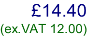£14.40 (ex.VAT 12.00)