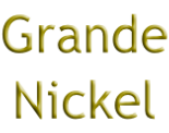 Grande Nickel