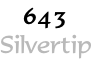 643 Silvertip