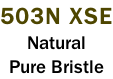 503N XSE Natural Pure Bristle