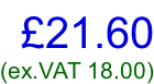 £21.60 (ex.VAT 18.00)