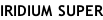 IRIDIUM SUPER