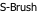 S-Brush