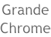 Grande Chrome