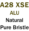 A28 XSE ALU Natural Pure Bristle