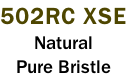 502RC XSE Natural Pure Bristle