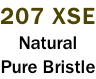 207 XSE Natural Pure Bristle