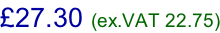 £27.30 (ex.VAT 22.75)