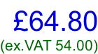 £64.80 (ex.VAT 54.00)