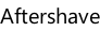 Aftershave